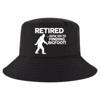 Retired Now On To Finding Bigfoot Cool Comfort Performance Bucket Hat