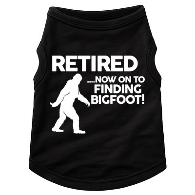 Retired Now On To Finding Bigfoot Doggie Tank