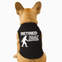 Retired Now On To Finding Bigfoot Doggie Tank