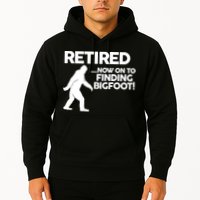 Retired Now On To Finding Bigfoot Hoodie