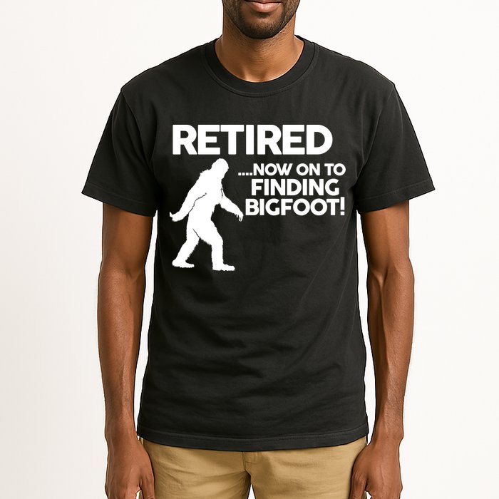 Retired Now On To Finding Bigfoot Tall T-Shirt
