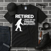 Retired Now On To Finding Bigfoot Tall T-Shirt