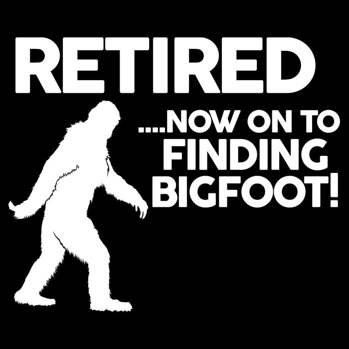 Retired Now On To Finding Bigfoot 16 in Basic Backpack