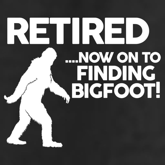Retired Now On To Finding Bigfoot Golf Towel