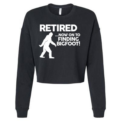 Retired Now On To Finding Bigfoot Cropped Pullover Crew