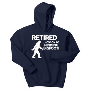 Retired Now On To Finding Bigfoot Kids Hoodie