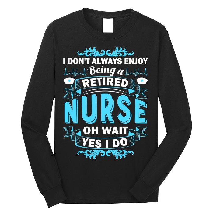 Retired Nurse Long Sleeve Shirt