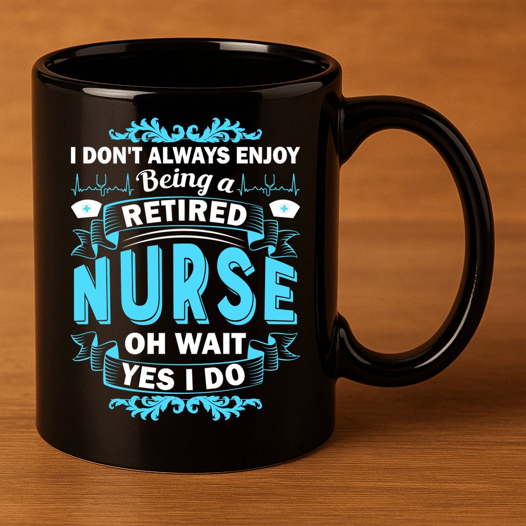 Retired Nurse 11oz C Handle Ceramic Mug