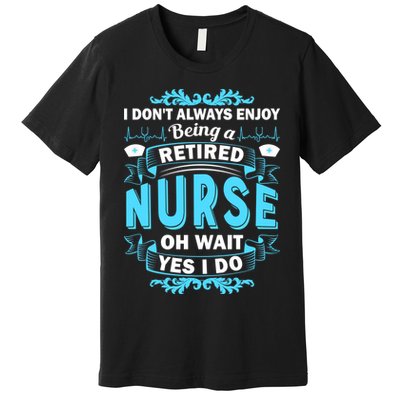 Retired Nurse Premium T-Shirt