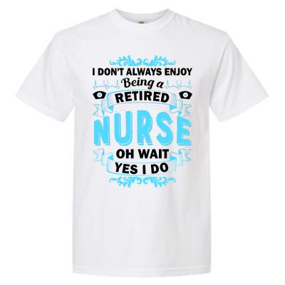 Retired Nurse Garment-Dyed Heavyweight T-Shirt