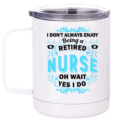 Retired Nurse 12 oz Stainless Steel Tumbler Cup