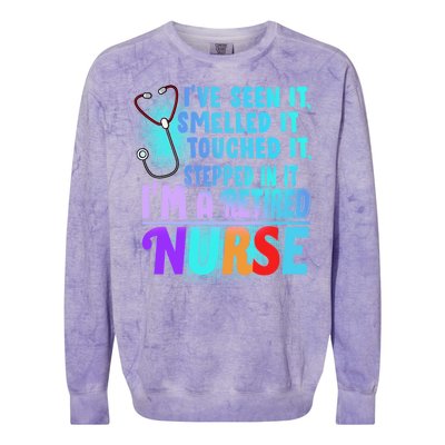 Retired Nurse Seen Smelled Touch Stepped In It Colorblast Crewneck Sweatshirt