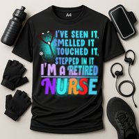 Retired Nurse Seen Smelled Touch Stepped In It Cooling Performance Crew T-Shirt