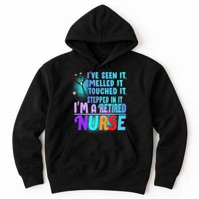 Retired Nurse Seen Smelled Touch Stepped In It Hoodie