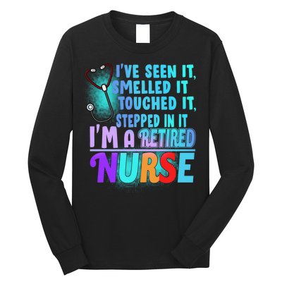 Retired Nurse Seen Smelled Touch Stepped In It Long Sleeve Shirt