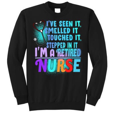 Retired Nurse Seen Smelled Touch Stepped In It Sweatshirt