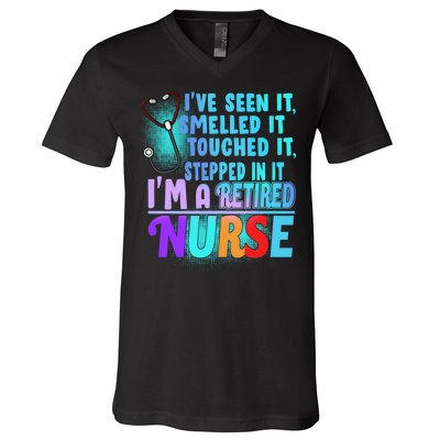 Retired Nurse Seen Smelled Touch Stepped In It V-Neck T-Shirt