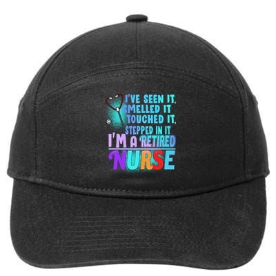 Retired Nurse Seen Smelled Touch Stepped In It 7-Panel Snapback Hat