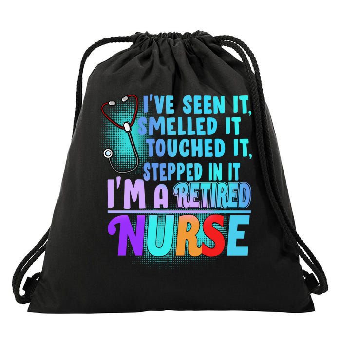 Retired Nurse Seen Smelled Touch Stepped In It Drawstring Bag