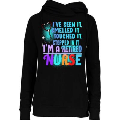 Retired Nurse Seen Smelled Touch Stepped In It Womens Funnel Neck Pullover Hood