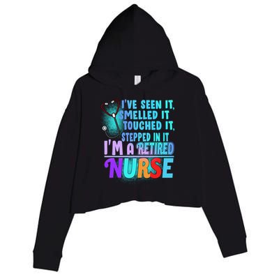 Retired Nurse Seen Smelled Touch Stepped In It Crop Fleece Hoodie