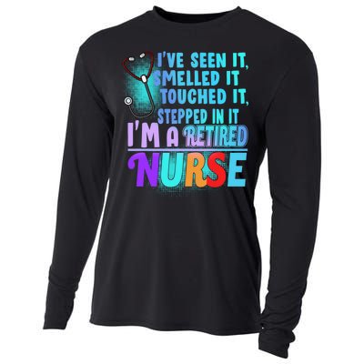 Retired Nurse Seen Smelled Touch Stepped In It Cooling Performance Long Sleeve Crew