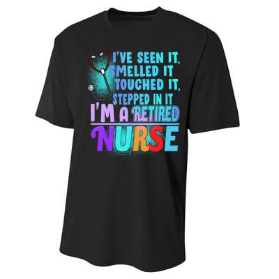 Retired Nurse Seen Smelled Touch Stepped In It Performance Sprint T-Shirt