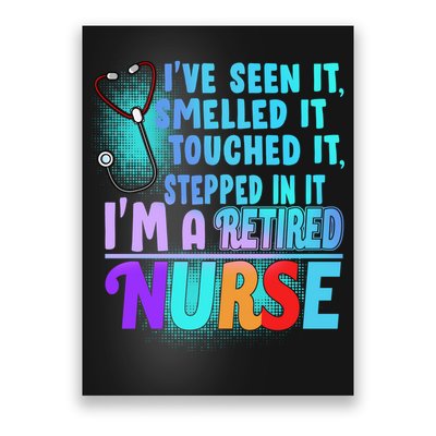 Retired Nurse Seen Smelled Touch Stepped In It Poster