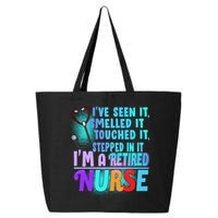 Retired Nurse Seen Smelled Touch Stepped In It 25L Jumbo Tote
