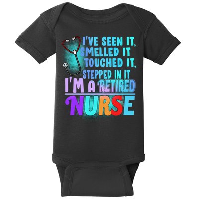 Retired Nurse Seen Smelled Touch Stepped In It Baby Bodysuit