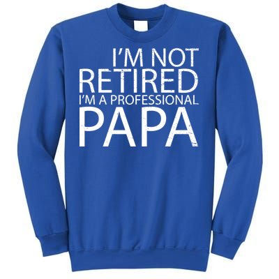 Retired Professional Papa Sweatshirt