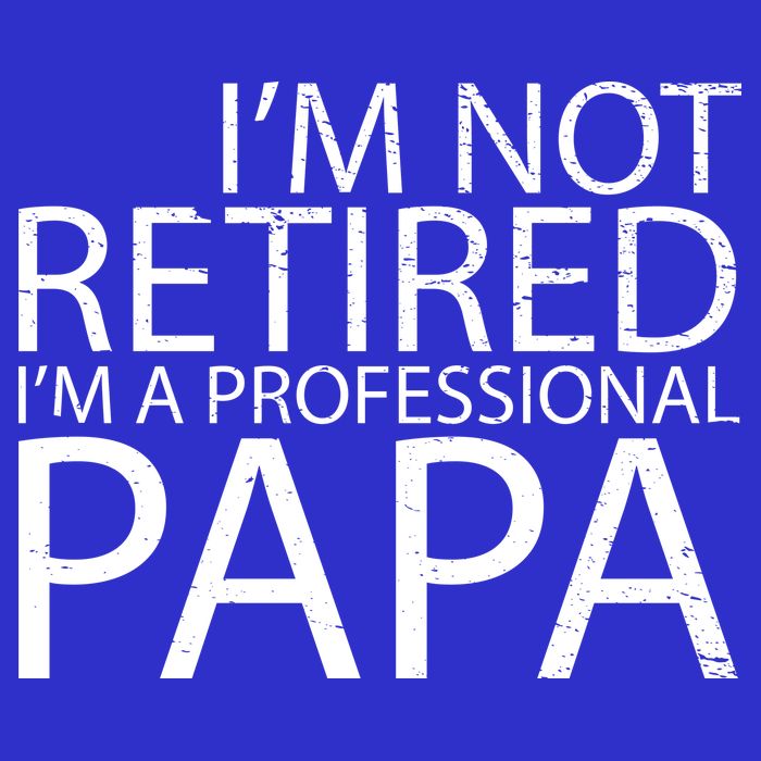 Retired Professional Papa T-Shirt