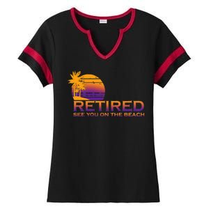 Retired See You On The Beach  Ladies Halftime Notch Neck Tee