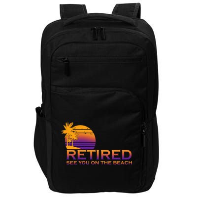 Retired See You On The Beach  Impact Tech Backpack