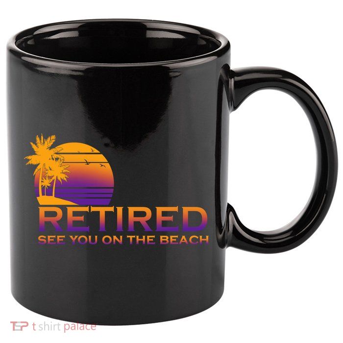 Retired See You On The Beach  11oz C Handle Ceramic Mug