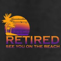Retired See You On The Beach  Tumbler