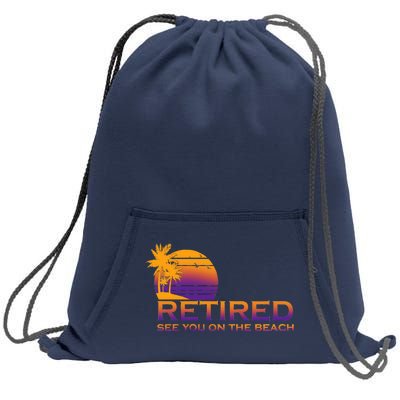 Retired See You On The Beach  Sweatshirt Cinch Pack Bag