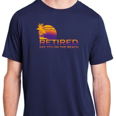 Retired See You On The Beach  Adult ChromaSoft Performance T-Shirt