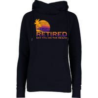 Retired See You On The Beach  Womens Funnel Neck Pullover Hood