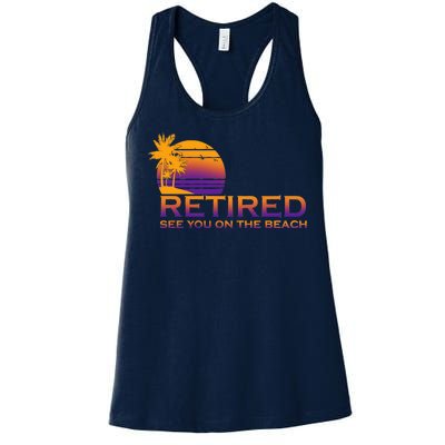 Retired See You On The Beach  Women's Racerback Tank