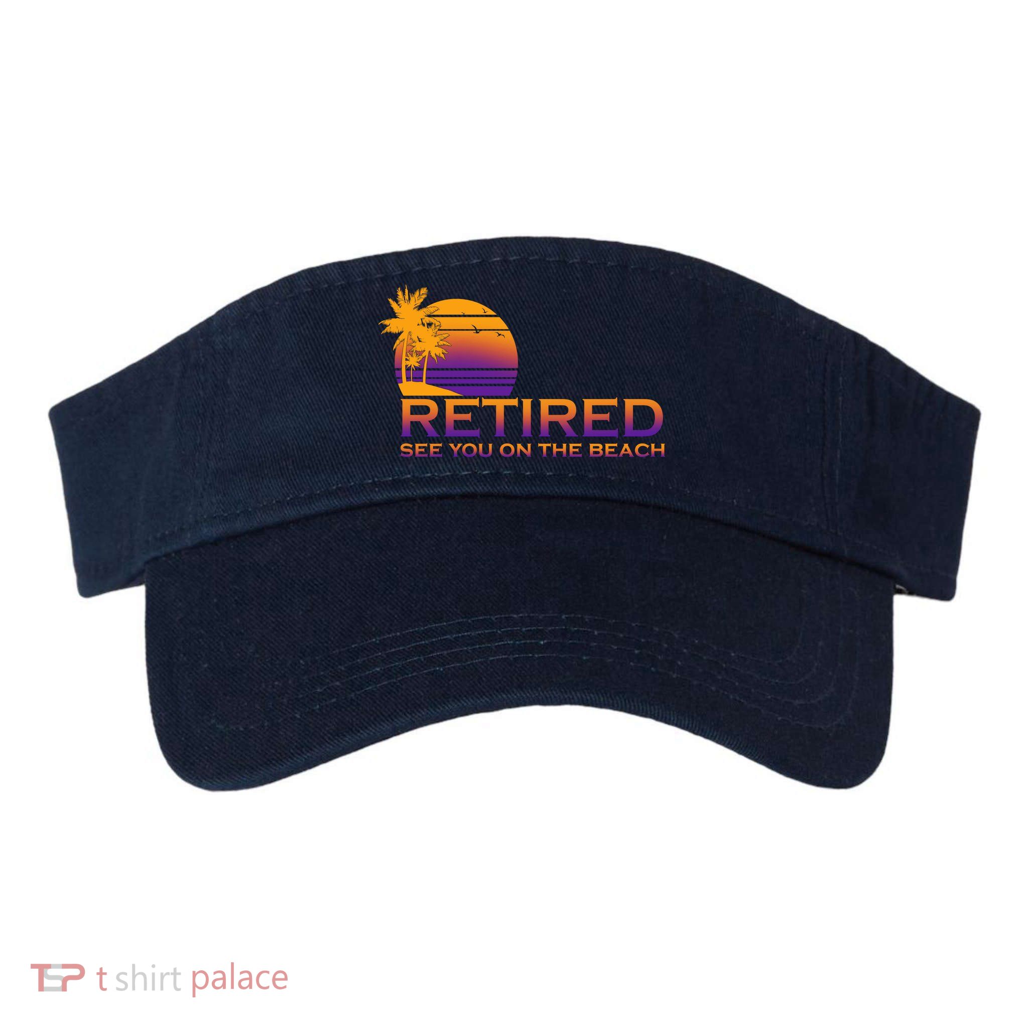 Retired See You On The Beach  Visor