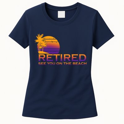 Retired See You On The Beach  Womens T-Shirt