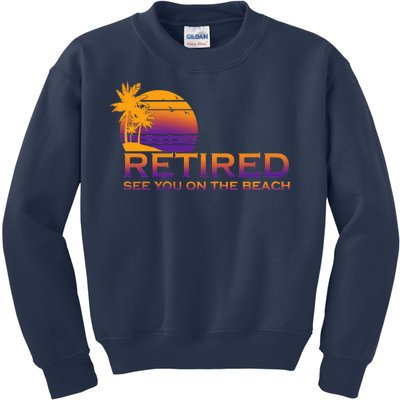 Retired See You On The Beach  Kids Sweatshirt