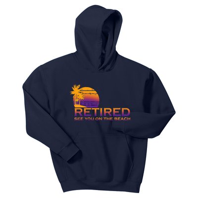 Retired See You On The Beach  Kids Hoodie