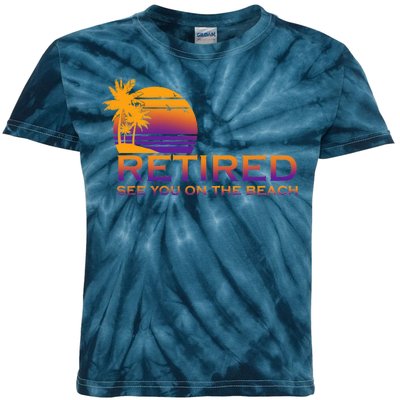 Retired See You On The Beach  Kids Tie-Dye T-Shirt