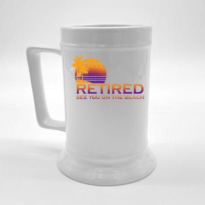 Retired See You On The Beach  Beer Stein