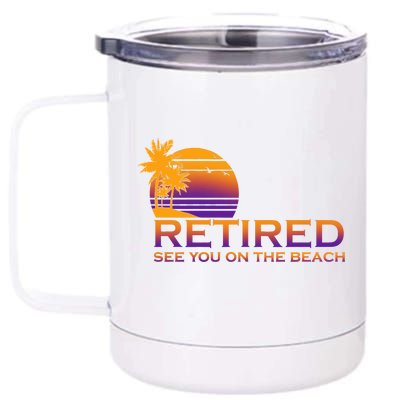 Retired See You On The Beach  12 oz Stainless Steel Tumbler Cup