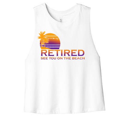 Retired See You On The Beach  Women's Racerback Cropped Tank