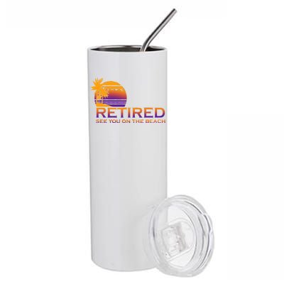 Retired See You On The Beach  Stainless Steel Tumbler