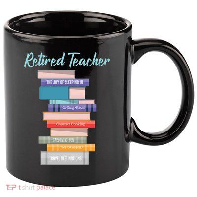 Retired Teacher 11oz C Handle Ceramic Mug